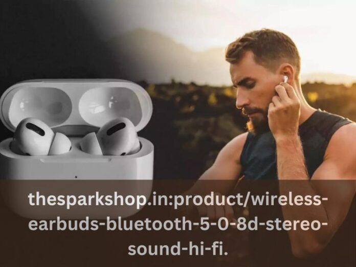 thesparkshop.in:product/wireless-earbuds-bluetooth-5-0-8d-stereo-sound-hi-fi.