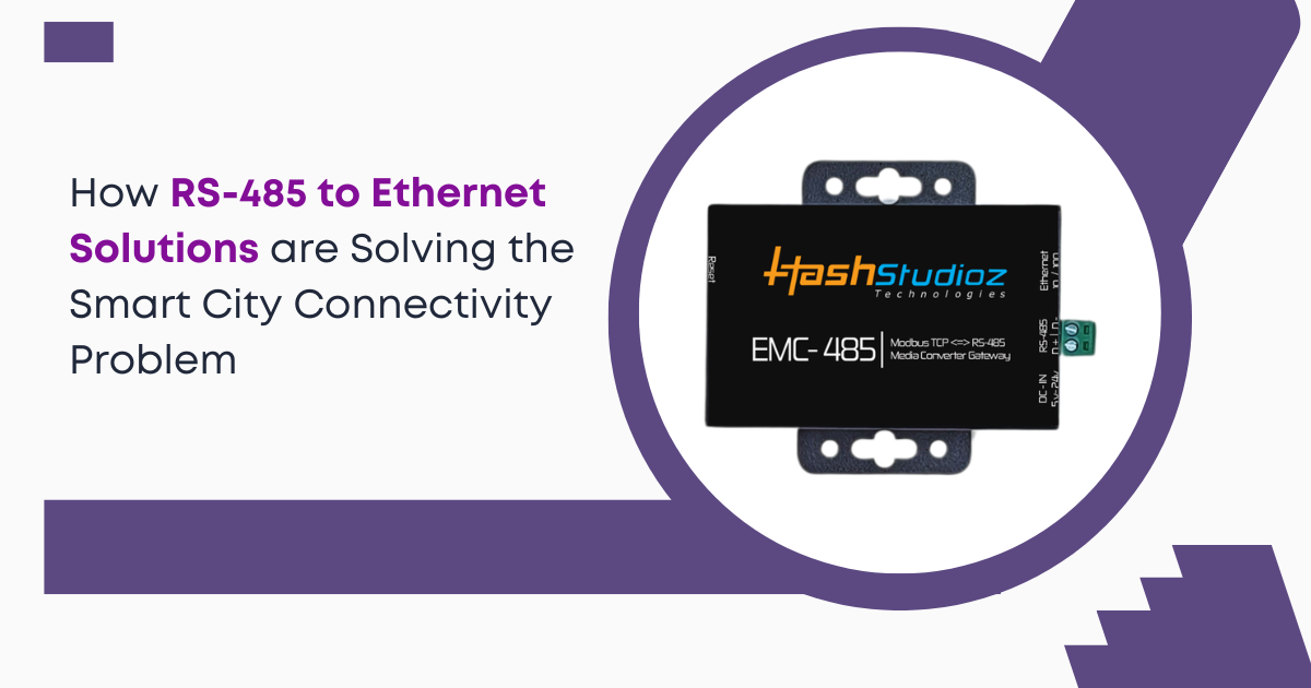 How RS-485 to Ethernet Solutions Solve Smart City Connectivity Problems