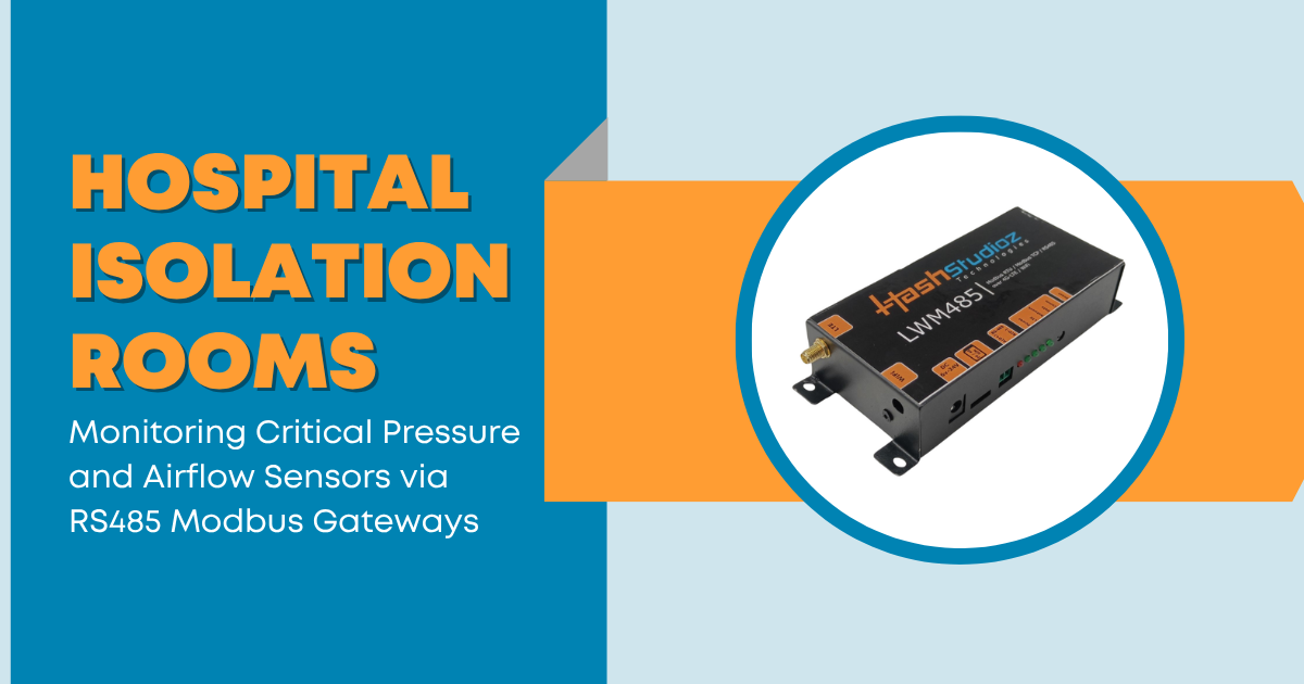 Hospital Isolation Rooms Monitoring Critical Pressure and Airflow Sensors via RS485 Modbus Gateways